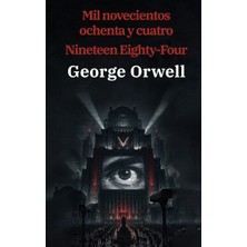 Step Kitap 1984: Mil Novecientos Ochenta Y Cuatro - Nineteen Eighty-Four: Texto Paralelo Bilingüe - Bilingual Edition: Inglés - Español / English - Spanish