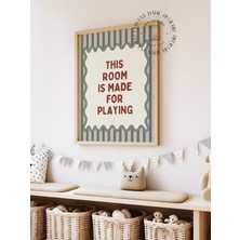Des Vu Print This Room Is Made For Playing Posteri, Çocuk Odası Temalı Çerçevesiz Poster