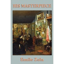 Step Kitap His Masterpiece: A Novel Of Art, Ambition, And Creative Struggle