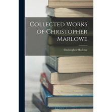 Step Kitap Collected Works Of Christopher Marlowe