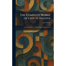 Step Kitap The Complete Works Of Lyof N. Tolstoi: Patriotism, Slavery Of Our Times, General Articles