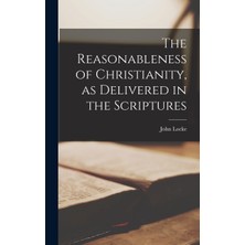 Step Kitap The Reasonableness Of Christianity, As Delivered In The Scriptures