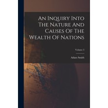 Step Kitap An Inquiry Into The Nature And Causes Of The Wealth Of Nations; Volume 3