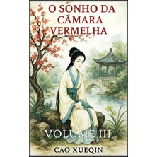 Step Kitap O Sonho Da Câmara Vermelha: Volume 3: Provas E Despedidas
