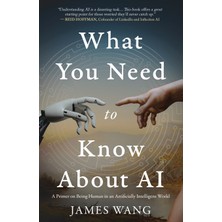 Step Kitap What You Need To Know About Aı: A Primer On Being Human In An Artificially Intelligent World