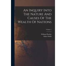 Step Kitap An Inquiry Into The Nature And Causes Of The Wealth Of Nations; Volume 1