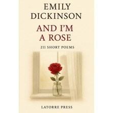 Step Kitap And I'm A Rose!: 211 Short Poems