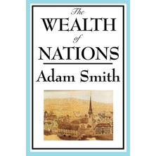 Step Kitap The Wealth Of Nations: Adam Smith's Landmark Treatise On Markets And Trade