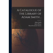Step Kitap A Catalogue Of The Library Of Adam Smith ..