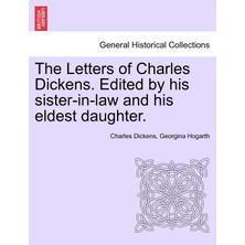 Step Kitap The Letters Of Charles Dickens. Edited By His Sister-In-Law And His Eldest Daughter.
