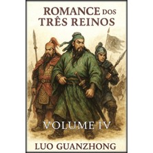 Step Kitap Romance Dos Três Reinos: Volume 4: A Queda Dos Três