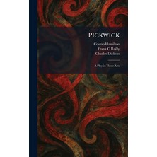 Step Kitap Pickwick: A Play In Three Acts