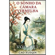 Step Kitap O Sonho Da Câmara Vermelha: Volume 1: Inícios E Florescimento