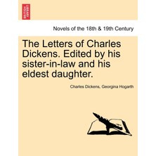 Step Kitap The Letters Of Charles Dickens. Edited By His Sister-In-Law And His Eldest Daughter.