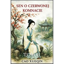 Step Kitap Sen O Czerwonej Komnacie: Tom 2: Intrygi I Tęsknota