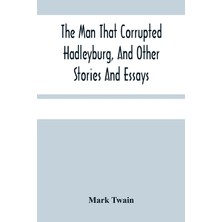 Step Kitap The Man That Corrupted Hadleyburg, And Other Stories And Essays