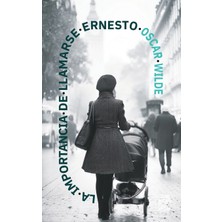 Step Kitap La Importancia De Llamarse Ernesto