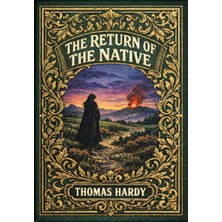 Step Kitap The Return Of The Native (Golden Monarch Collector's Edition) (Case Laminate Hardcover With Jacket)