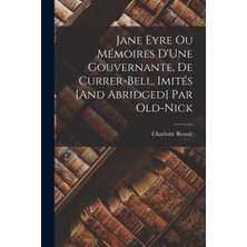 Step Kitap Jane Eyre Ou Mémoires D'une Gouvernante, De Currer-Bell, Imités [and Abridged] Par Old-Nick