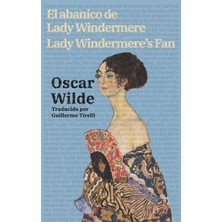 Step Kitap El Abanico De Lady Windermere - Lady Windermere's Fan: Texto Paralelo Bilingüe - Bilingual Edition: Inglés - Español / English - Spanish