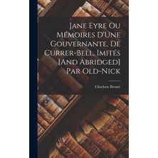 Step Kitap Jane Eyre Ou Mémoires D'une Gouvernante, De Currer-Bell, Imités [and Abridged] Par Old-Nick