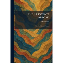 Step Kitap The Innocents Abroad: The New Pilgrim's Progress