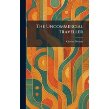 Step Kitap The Uncommercial Traveller