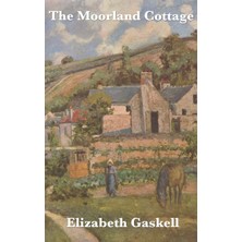 Step Kitap The Moorland Cottage: A Victorian Tale Of Family And Character