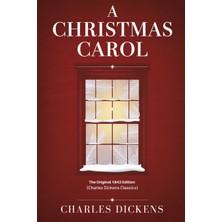 Step Kitap A Christmas Carol: The Original 1843 Edition (Charles Dickens Classics)