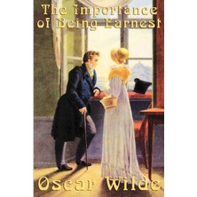 Step Kitap The Importance Of Being Earnest By Oscar Wilde - A Trivial Comedy For Serious People And A Classic Satire Of Victorian Society: The Importance Of Being Earnest