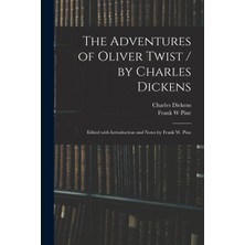 Step Kitap The Adventures Of Oliver Twist / By Charles Dickens ; Edited With Introduction And Notes By Frank W. Pine