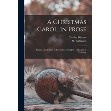 Step Kitap A Christmas Carol, In Prose [microform]: Being A Ghost Story Of Christmas, Abridged ; With Aids In Teaching