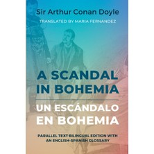 Step Kitap A Scandal In Bohemia - Un Escándalo En Bohemia: Parallel Text Bilingual Edition With An English-Spanish Glossary