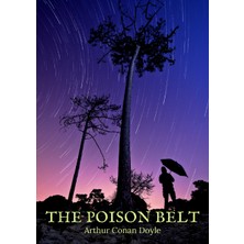 Step Kitap The Poison Belt: A 1913 Science Fiction Novel By British Writer Arthur Conan Doyle, The Second Book About Professor Challenger.