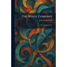 Step Kitap The White Company: The Academy Classics