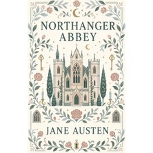 Step Kitap Northanger Abbey: A Witty Romance Of Mystery, Manners, And Gothic Imagination