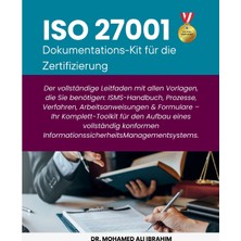Step Kitap Iso 27001DOKUMENTATIONS-KIT Für Die  Zertifizierung: Der Vollständige Leitfaden Mit Allen Vorlagen,   Die Sie Benötigen  Isms-Handbuch, Prozesse, Verfahren,   Arbeitsanweisungen & Formulare