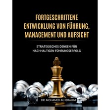 Step Kitap Fortgeschrittene Entwicklung Von  Führung, Management Und Aufsicht: Strategisches Denken Für Nachhaltigen  Führungserfolg