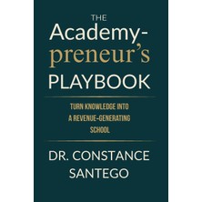 Step Kitap The Academypreneur's Playbook: Turn Knowledge Into A Revenue Generating School