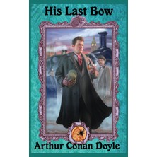 Step Kitap His Last Bow: The Final Adventures Of Sherlock Holmes