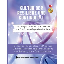 Step Kitap Kultur Der Resilienz Und  Kontinuität  Die Integration Von Iso 22301 In Die Dna  Ihrer Organisation: Der Menschenzentrierte Plan, Um  Geschäftskontinuität Zur Aufgabe Von Jedem, Jeden  Tag Zu Machen