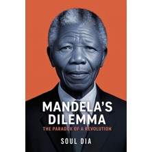 Step Kitap Mandela´s Dilemma: The Paradox Of A Revolution