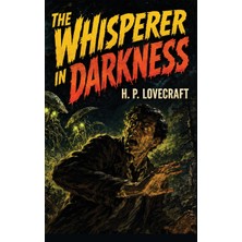 Step Kitap The Whisperer In Darkness: A Positronic Book
