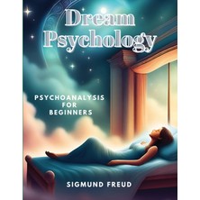 Step Kitap Dream Psychology: Psychoanalysis For Beginners
