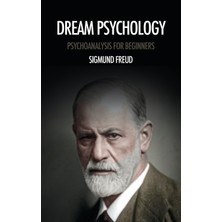 Step Kitap Dream Psychology: Psychoanalysis For Beginners