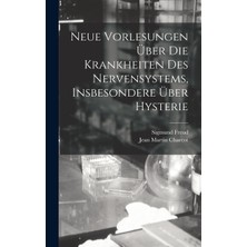 Step Kitap Neue Vorlesungen Über Die Krankheiten Des Nervensystems, Insbesondere Über Hysterie