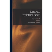 Step Kitap Dream Psychology: Psychoanalysis For Beginners