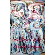 Step Kitap Swann's Way: The First Volume Of In Search Of Lost Time