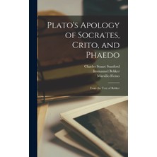 Step Kitap Plato's Apology Of Socrates, Crito, And Phaedo: From The Text Of Bekker