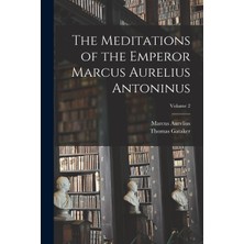 Step Kitap The Meditations Of The Emperor Marcus Aurelius Antoninus; Volume 2